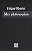 MES PHILOSOPHES