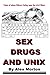 Sex Drugs and Unix