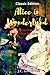 Alice in Wonderland, Retold in Words of One Syllable: with Original illustrations