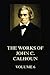 The Works of John C. Calhoun Volume 6