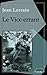 Le Vice errant (French Edition)