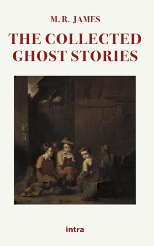 The Collected Ghost Stories