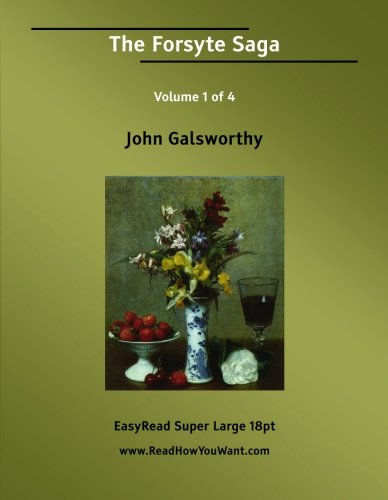 The Forsyte Saga: Easyread Super Large 18pt Edition