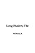 The Long Shadow