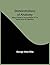 Demonstrations Of Anatomy: Being A Guide To The Knowledge Of The Human Body By Dissection