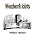 Woodwork Joints (Large Print)