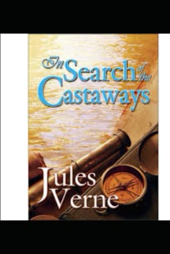 In Search of the Castaways; or the Children of Captain Grant illustrated