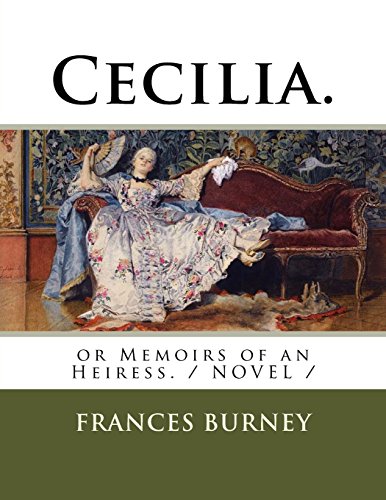 Cecilia.: or Memoirs of an Heiress. / NOVEL /