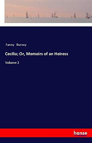 Cecilia; Or, Memoirs of an Heiress: Volume 2