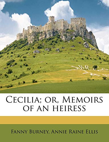 Cecilia; or, Memoirs of an heiress