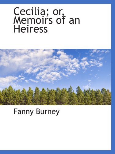 Cecilia; or, Memoirs of an Heiress