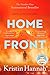Home Front: A heart-wrenching exploration of love and war from the author of The Four Winds