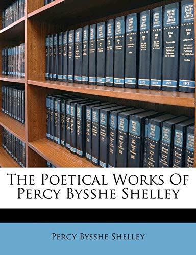 The Poetical Works Of Percy Bysshe Shelley