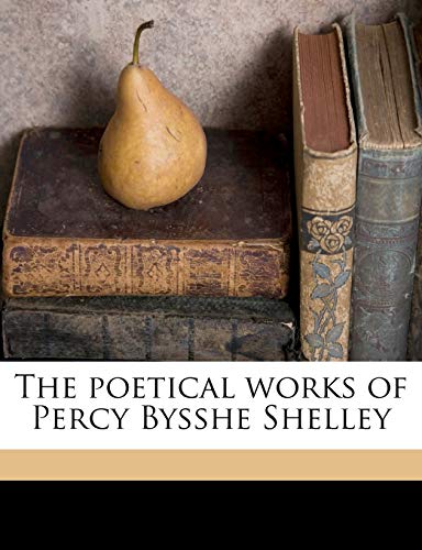 The poetical works of Percy Bysshe Shelley
