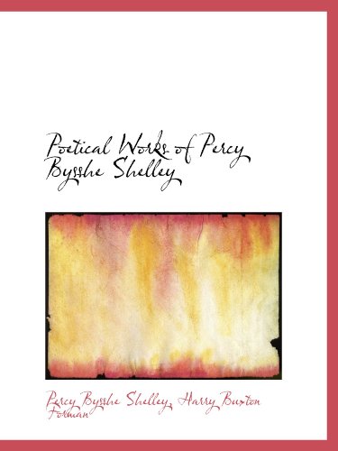 Poetical Works of Percy Bysshe Shelley