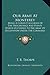 Our Army At Monterey: Being A Correct Account Of The Proceedings And Events Which Occurred To The Army Of Occupation Under The Command Of Major General Taylor