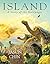 Island: A Story of the Gala...