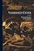 Vanished Cities