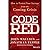 Code Red: How to Protect Your Savings From the Coming Crisis