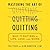 Mastering the Art of Quitting: Why It Matters in Life, Love, and Work