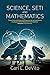 Science, Seti, and Mathematics