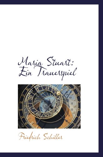 Maria Stuart: Ein Trauerspiel