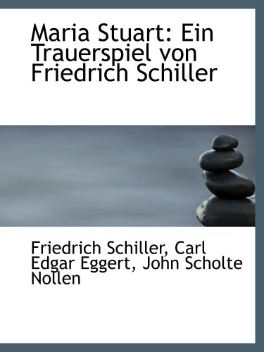 Maria Stuart: Ein Trauerspiel von Friedrich Schiller