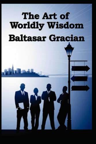 The Art of Worldly Wisdom