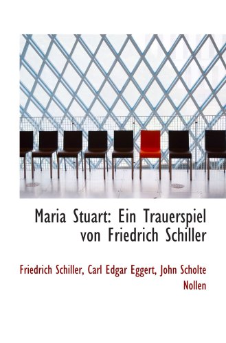 Maria Stuart: Ein Trauerspiel von Friedrich Schiller