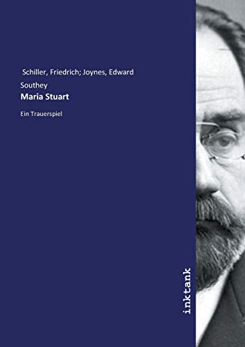 Maria Stuart: Ein Trauerspiel