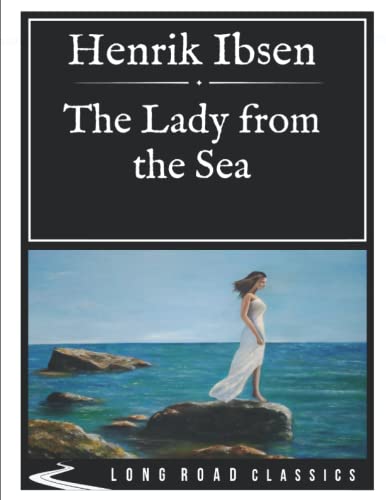 The Lady from the Sea: Long Road Classics Collection - Complete Text - Oversized Large Print Edition