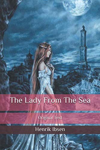 The Lady From The Sea: Original Text
