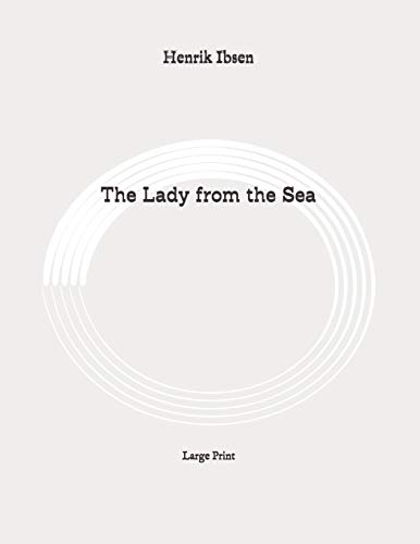 The Lady from the Sea: Large Print