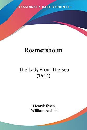 Rosmersholm: The Lady From The Sea