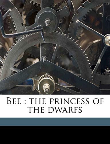 Bee: The Princess of The Dwarfs
