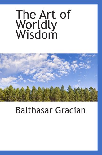 The Art of Worldly Wisdom