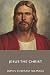 Jesus the Christ by James E. Talmage