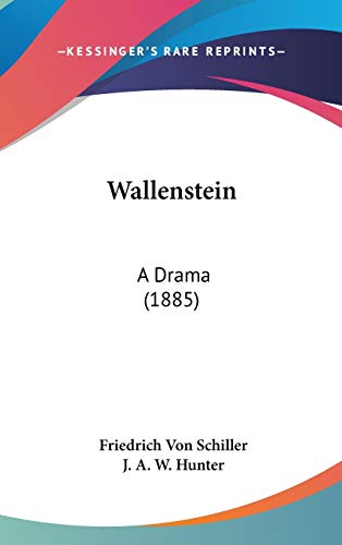 Wallenstein: A Drama