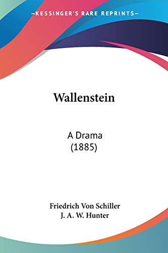Wallenstein: A Drama