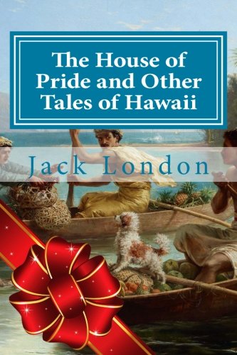 The House of Pride and Other Tales of Hawaii