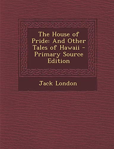 House of Pride: And Other Tales of Hawaii