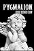 PYGMALION George Bernard Sh...