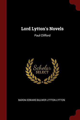 Lord Lytton's Novels: Paul Clifford