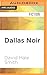 Dallas Noir (Akashic Books: Noir)