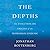 The Depths: The Evolutionary Origins of the Depression Epidemic