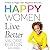 Happy Women Live Better
