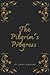 The Pilgrim's Progress by John Bunyan: With Illustrated