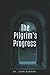 The Pilgrim's Progress by John Bunyan: With Illustrated