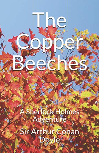 The Copper Beeches: A Sherlock Holmes Adventure