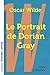 Le Portrait de Dorian Gray (grands caractères) (French Edition)